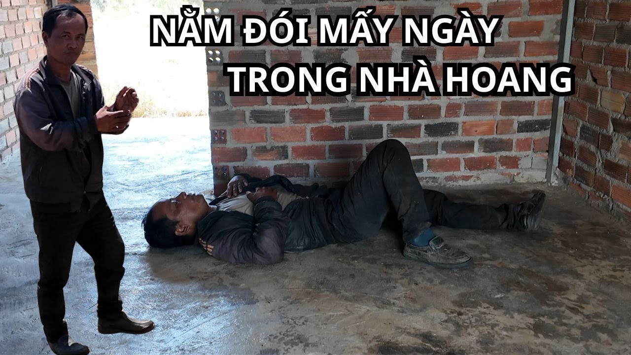 Người Đàn Ông Nằm Đói Mấy Ngày Trong Căn Nhà Hoang Không Nhớ Đường Về Quê