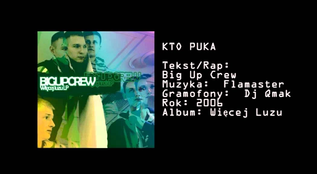 02.  Big Up Crew  - Kto puka (prod. Flamaster)