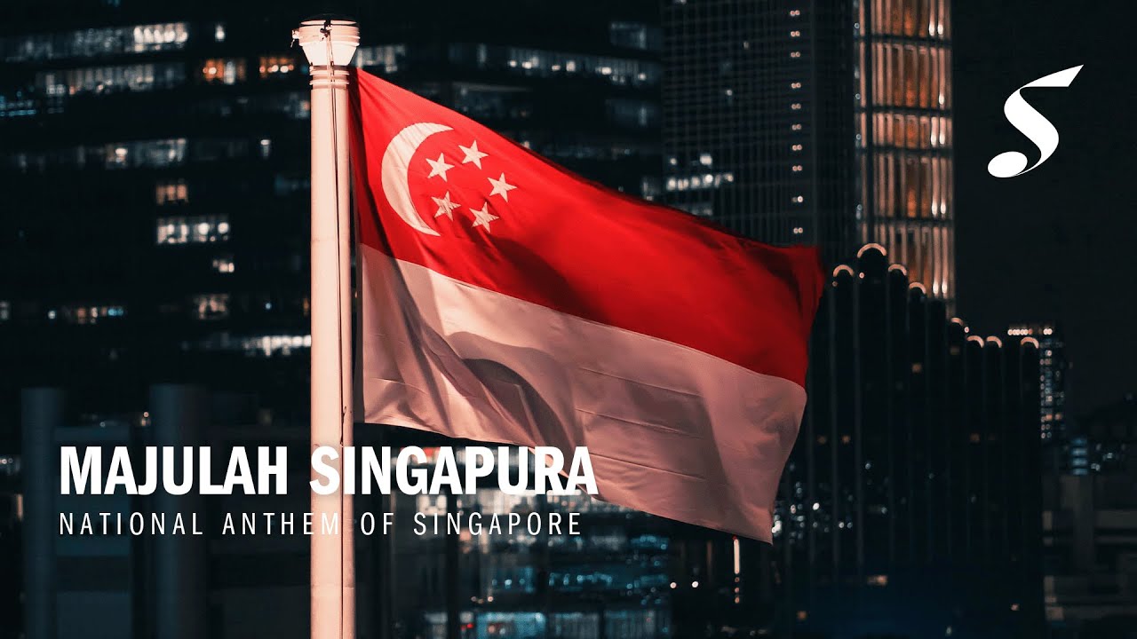 Majulah Singapura - National Anthem of Singapore