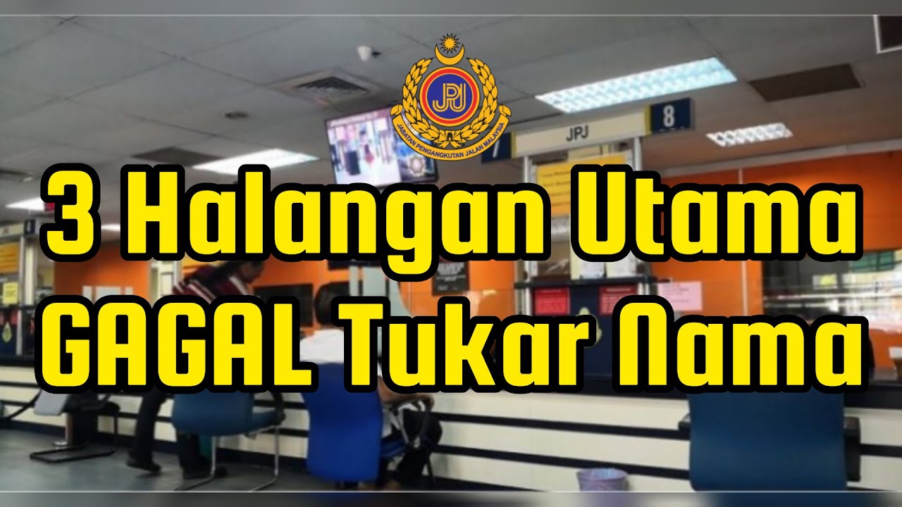 3 Sebab Utama Gagal Tukar Nama