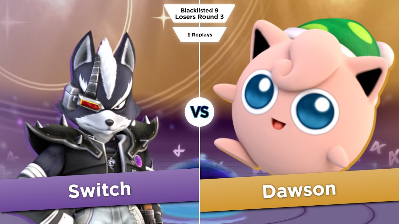 Blacklisted 9 LR3 - Switch (Wolf) vs Dawson (Ivysaur, Jigglypuff)