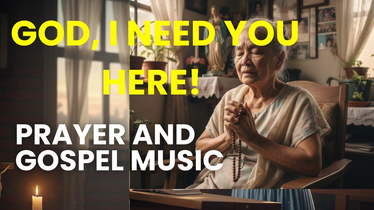 God, I Need You Here! Prayer and Gospel Music