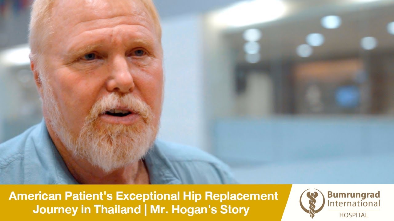 American Patient's Exceptional Hip Replacement Journey in Thailand | Mr. Hogan's Story