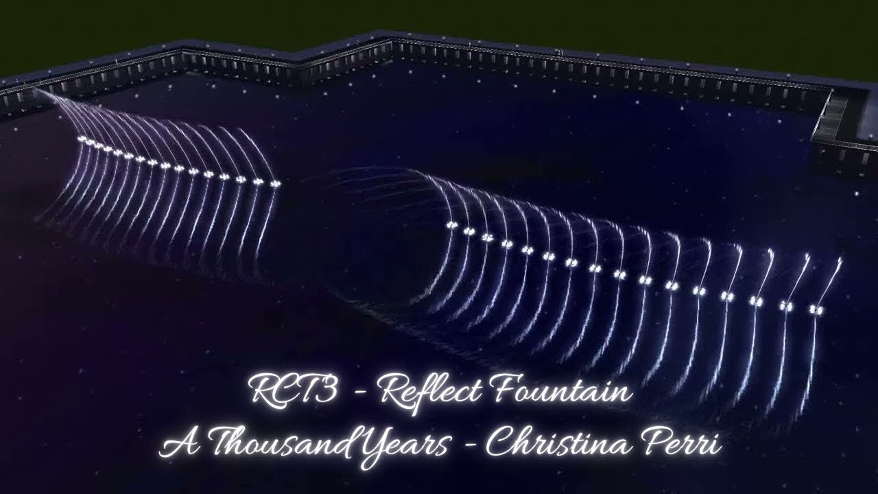RCT3 Reflect Fountain Show - A Thousand Years - Christina Perri