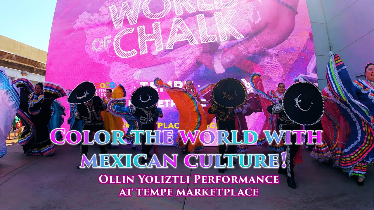 Color the World with the Colors of Mexico! Mexican Folklore Dance at Tempe Marketplace Arizona