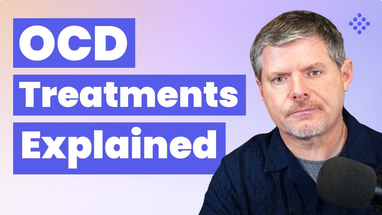 Top Treatments for OCD: Therapy, Meds, and More