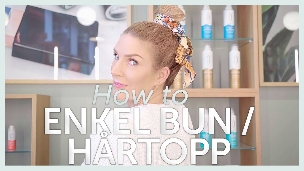 Enkel bun/h&aring;rtopp | Tips fra DEFINE SALONGEN