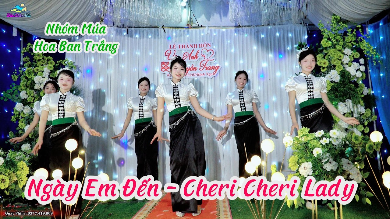 NGÀY EM ĐẾN - CHERI CHERI LADY - NHÓM MÚA HOA BAN TRẮNG