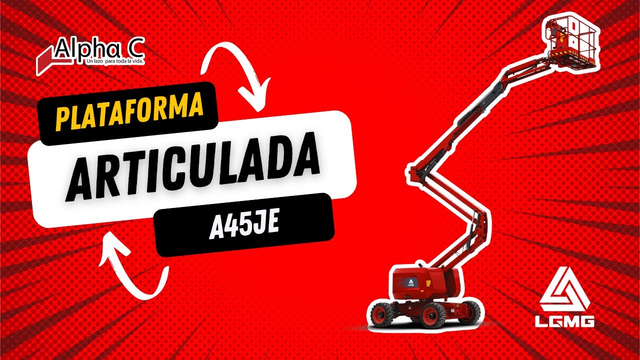Características Plataforma articulada LGMG modelo A45JE