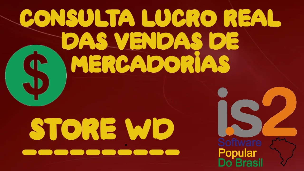 Consulta Lucro Real De Mercadorias Vendidas - IS2 Store WD