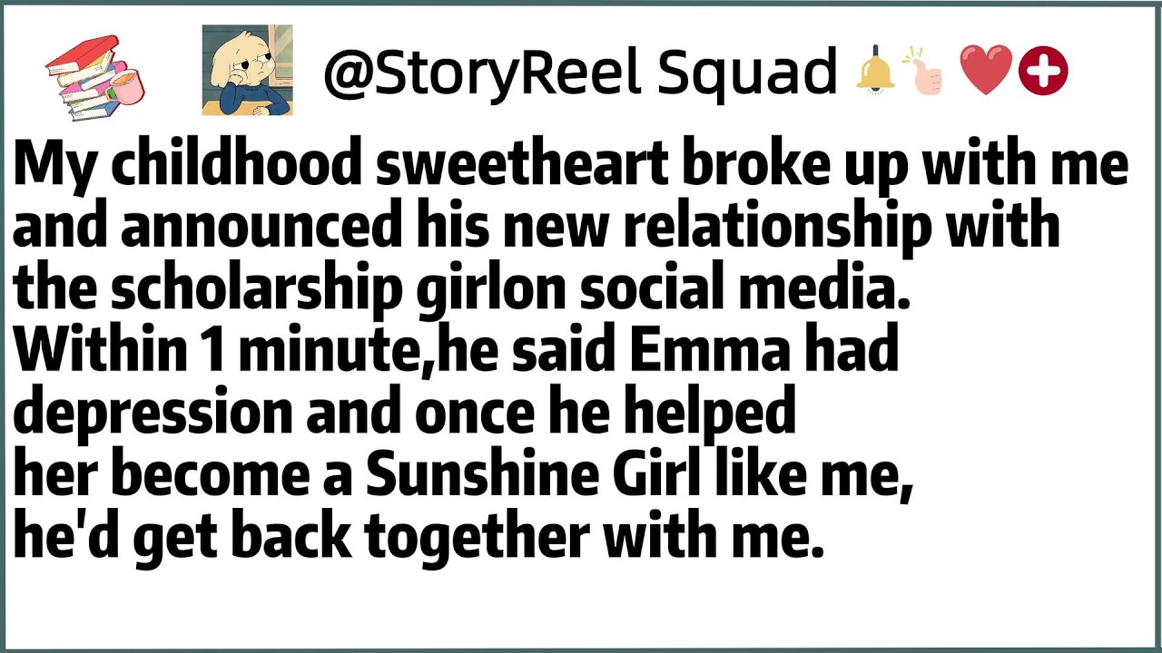 My childhood sweetheart broke up with me and announced his new relationship with the scholarship