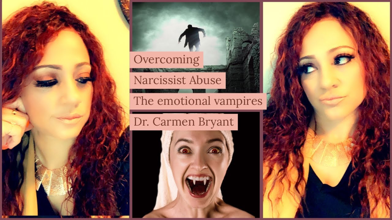 Narcissist emotional vampires