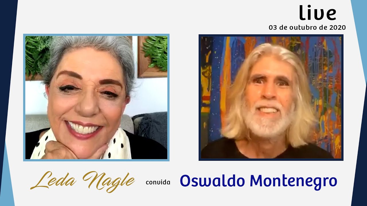 COM A PALAVRA OSWALDO MONTENEGRO E SEU PRAZER DE CANTAR E COMPOR | LEDA NAGLE