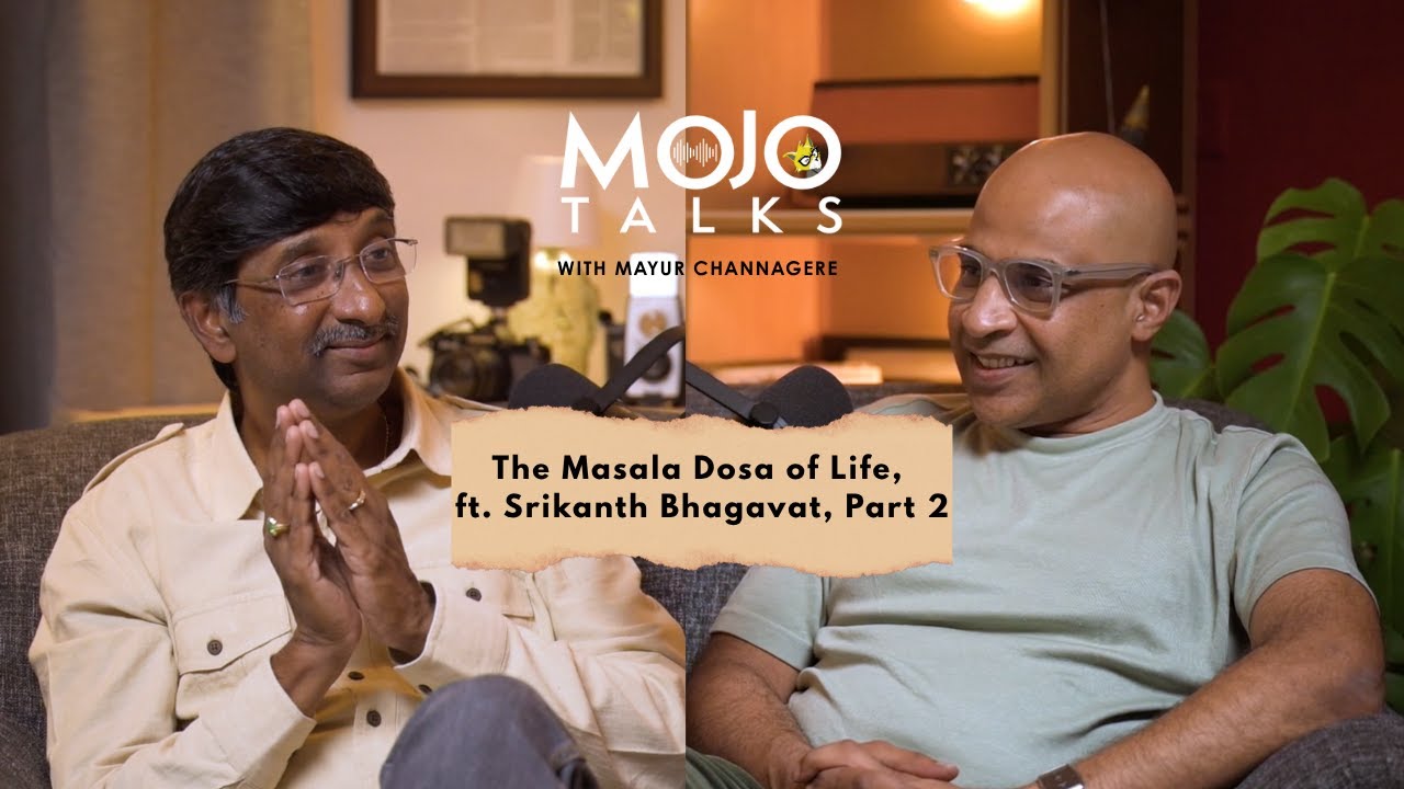 Money, Mindset & Meaning: The Masala Dosa of Life, ft.  Srikanth Bhagavat Part 2| S2 EP 12