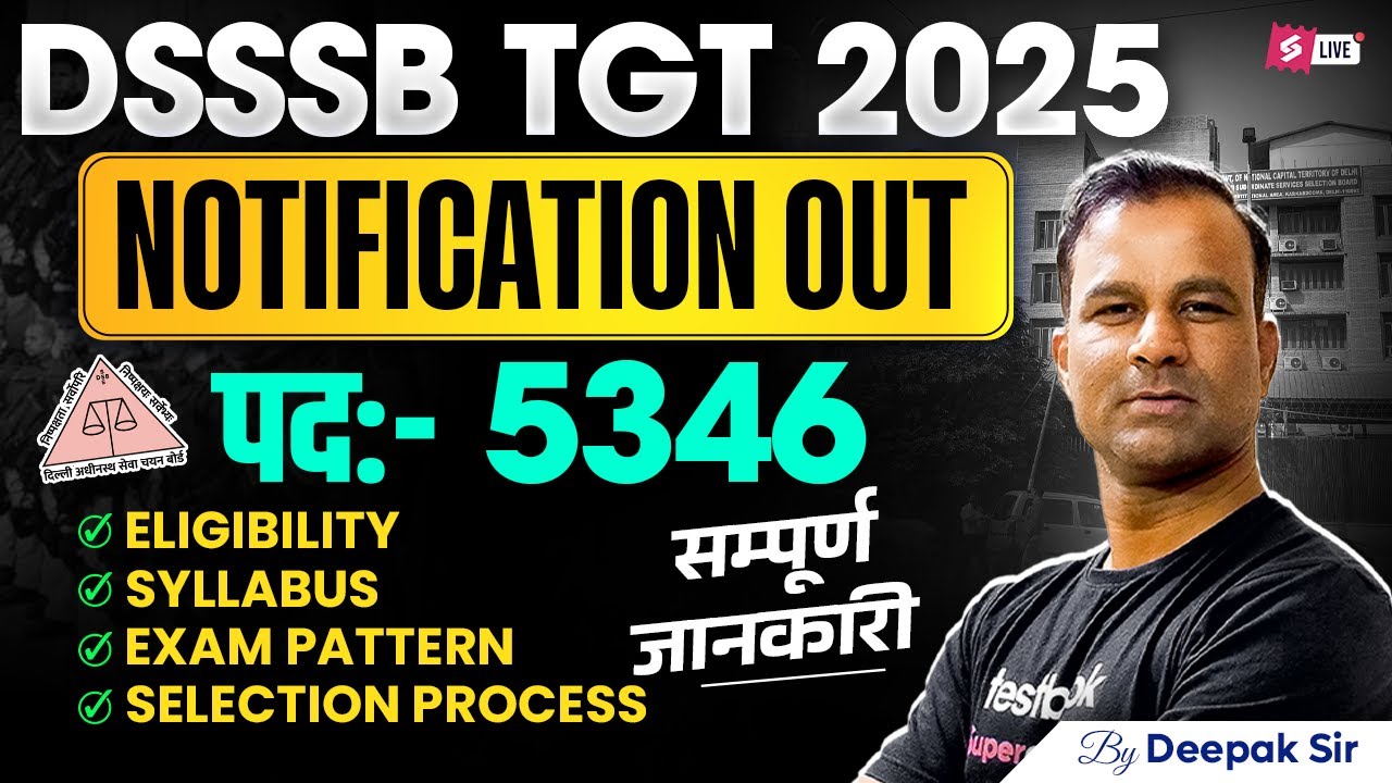 DSSSB TGT Vacancy 2025 | DSSSB TGT Syllabus, Pattern, Eligibility & Selection Process | Full Details