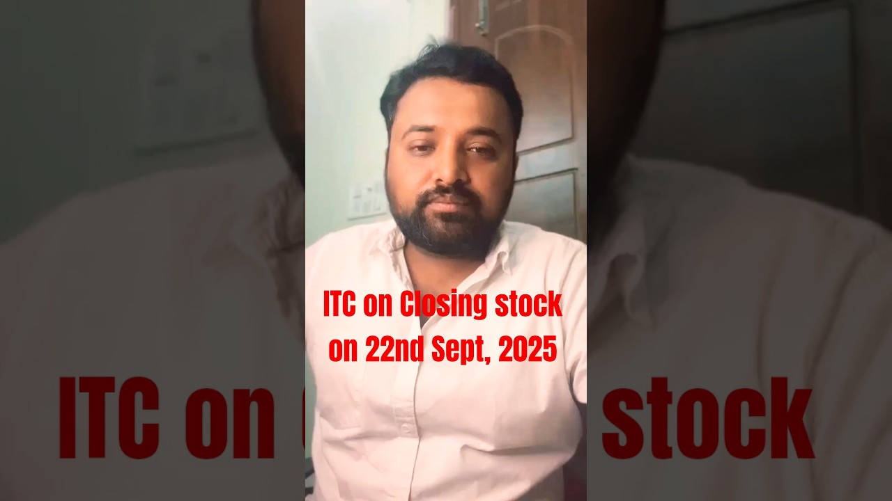 Analysis of ITC on Closing stock on 22nd September,2025|GST2.0| Input Tax Credit. #shorts #ytshorts