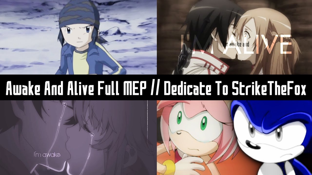 Awake And Alive Full MEP || Dedicate to StrikeTheFox!