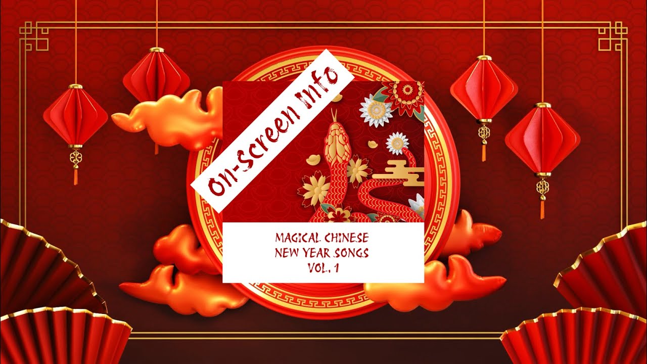 Magical Chinese New Year Songs Vol. 1 🧧✨🎶 | Prosperity & Joy (On-Screen Info)