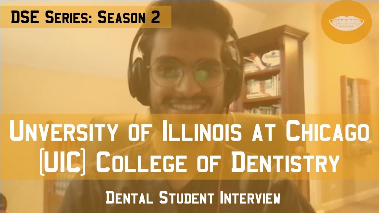 University of Illinois at Chicago College of Dentistry || Dental School Experience Series: Season 2