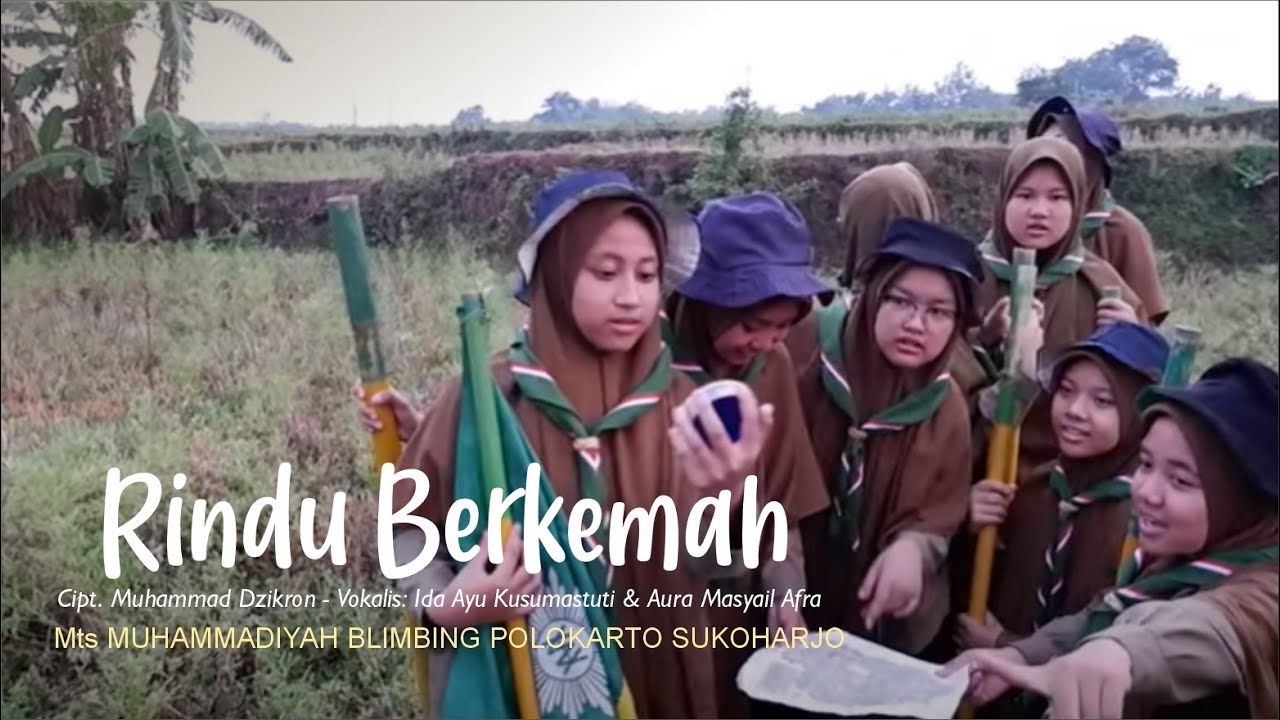 RINDU BERKEMAH | MTS MUHAMMADIYAH BLIMBING POLOKARTO SUKOHARJO