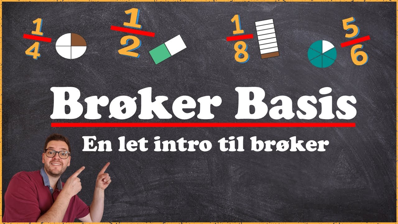 Brøker for begyndere - Matematik
