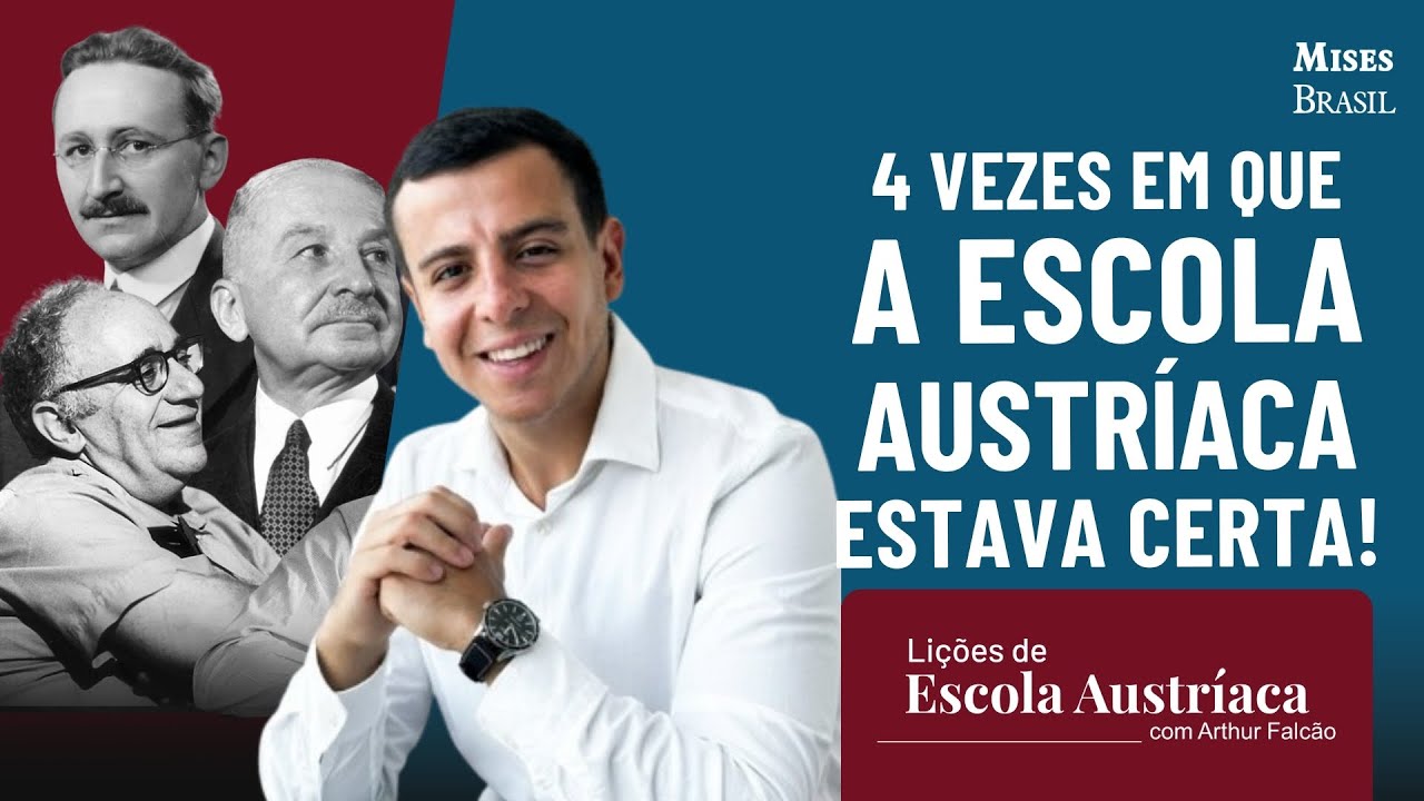 4 vezes em que a Escola Austríaca estava certa, com Arthur Falcão