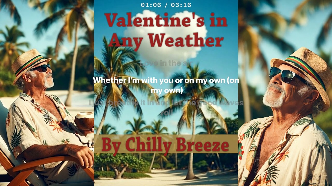 Valentine's in Any Weather by Chilly Breeze #valentinesday #tropicalchill #reggae #chillmusic