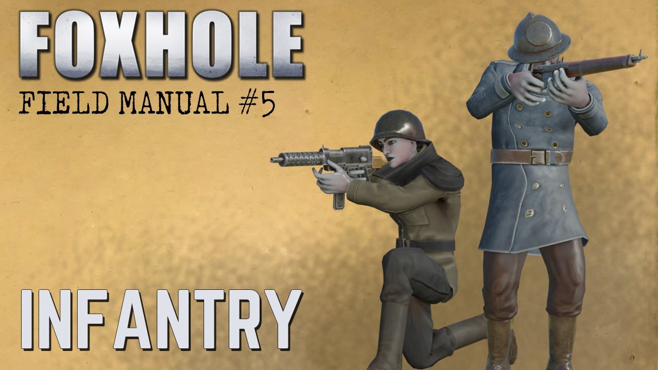 Infantry - Foxhole Field Manual #5