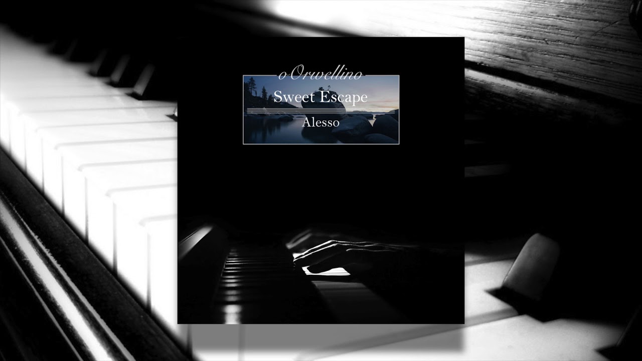 Sweet Escape - Alesso (Piano Cover by oOrwellino)