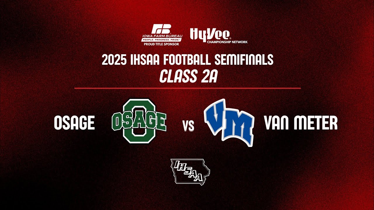 Football: 2025, Class 2A Semifinal - Osage vs Van Meter