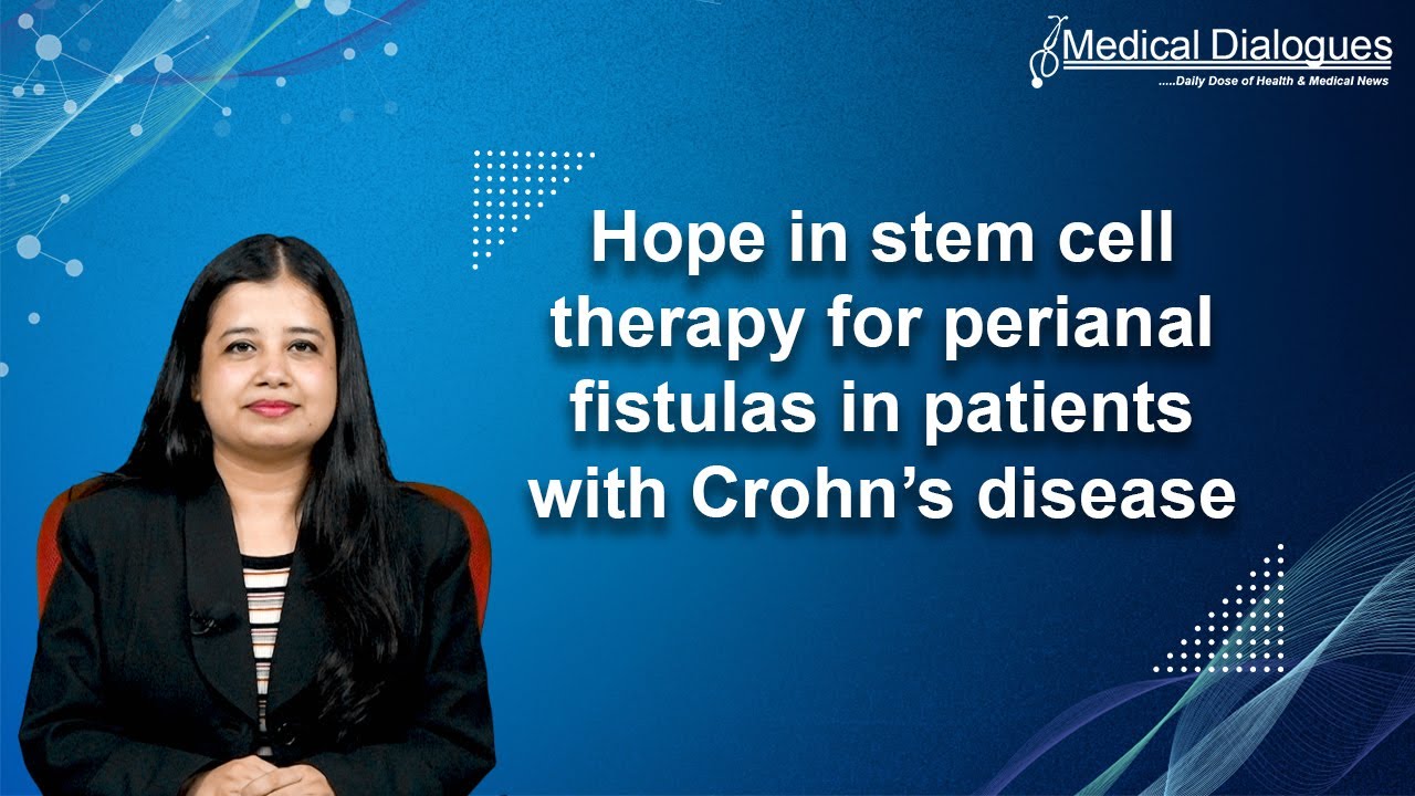 Hope in stem cell therapy for perianal fistulas in patients with Crohn&rsquo;s disease