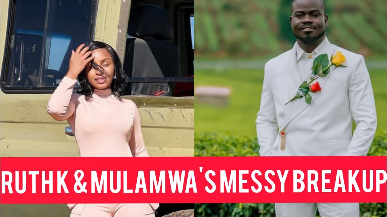 RUTH K AND MULAMWA'S MESSY BREAKUP, TIMELINE