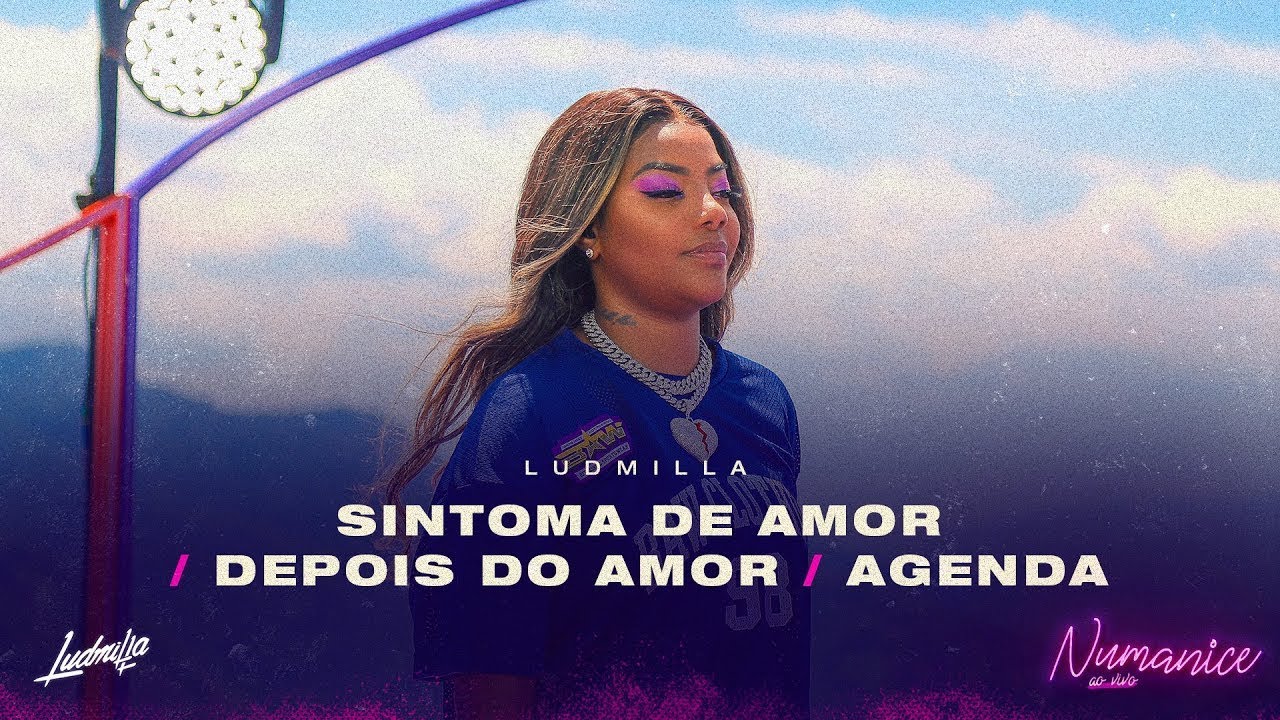 LUDMILLA - Sintoma de Amor / Depois do Amor / Agenda