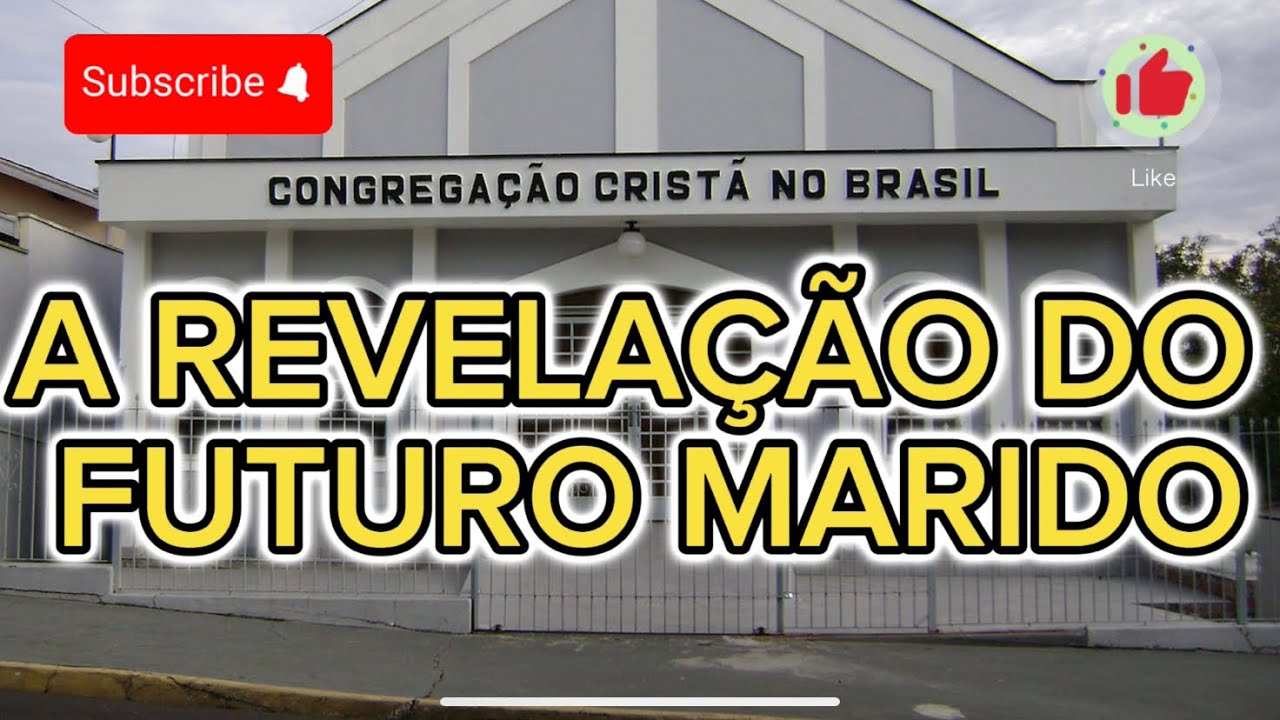 TESTEMUNHO CCB: A REVELAÇÃO DO FUTURO MARIDO