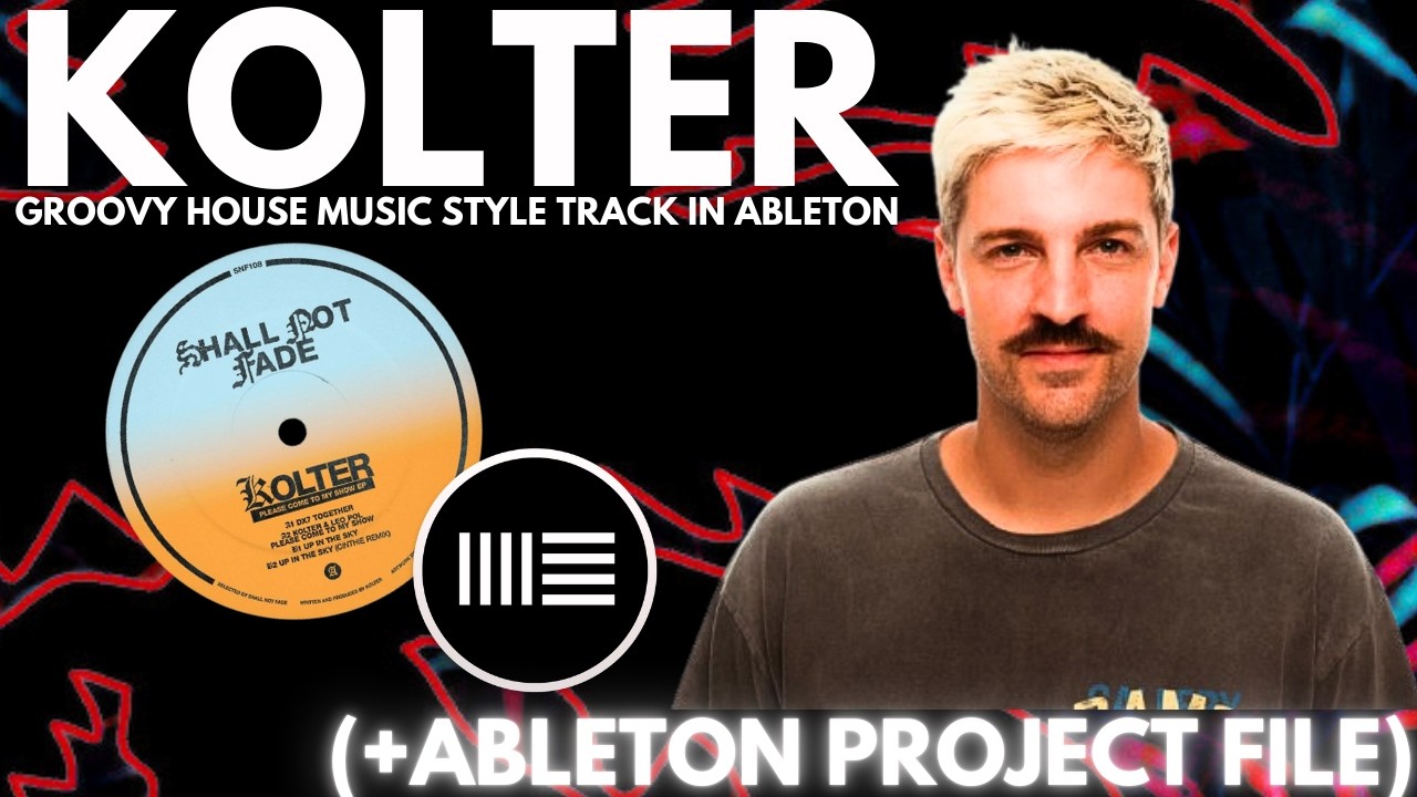 Kolter Groovy House Music Style track Tutorial In Ableton (+ Project File).
