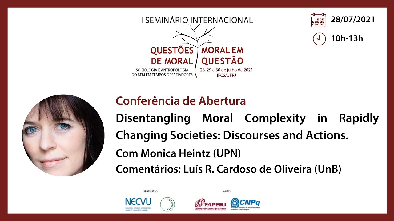 Confer&ecirc;ncia  de  abertura - Disentangling Moral Complexity in Rapidly Changing Societies: Discourses