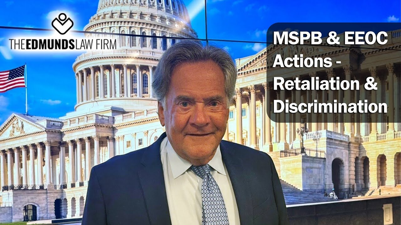 MSPB & EEOC Actions - Retaliation & Discrimination