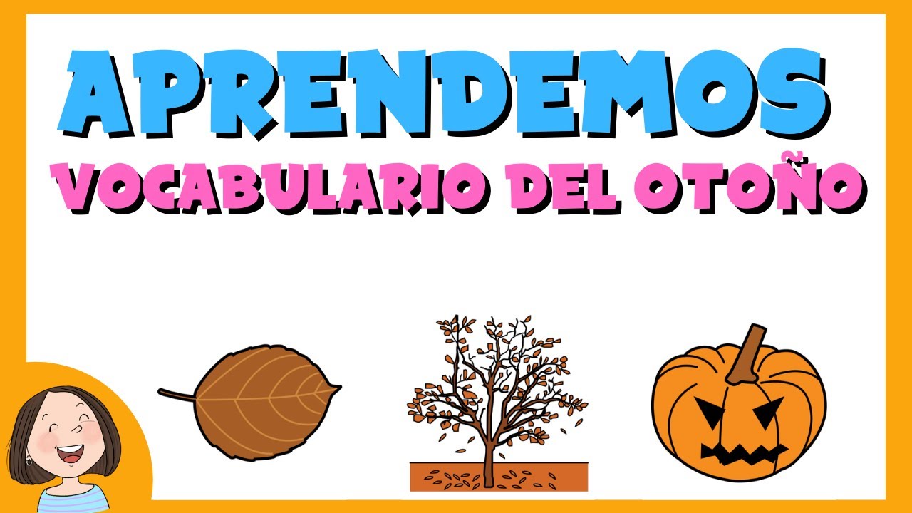 Aprendemos el vocabulario del Otoño