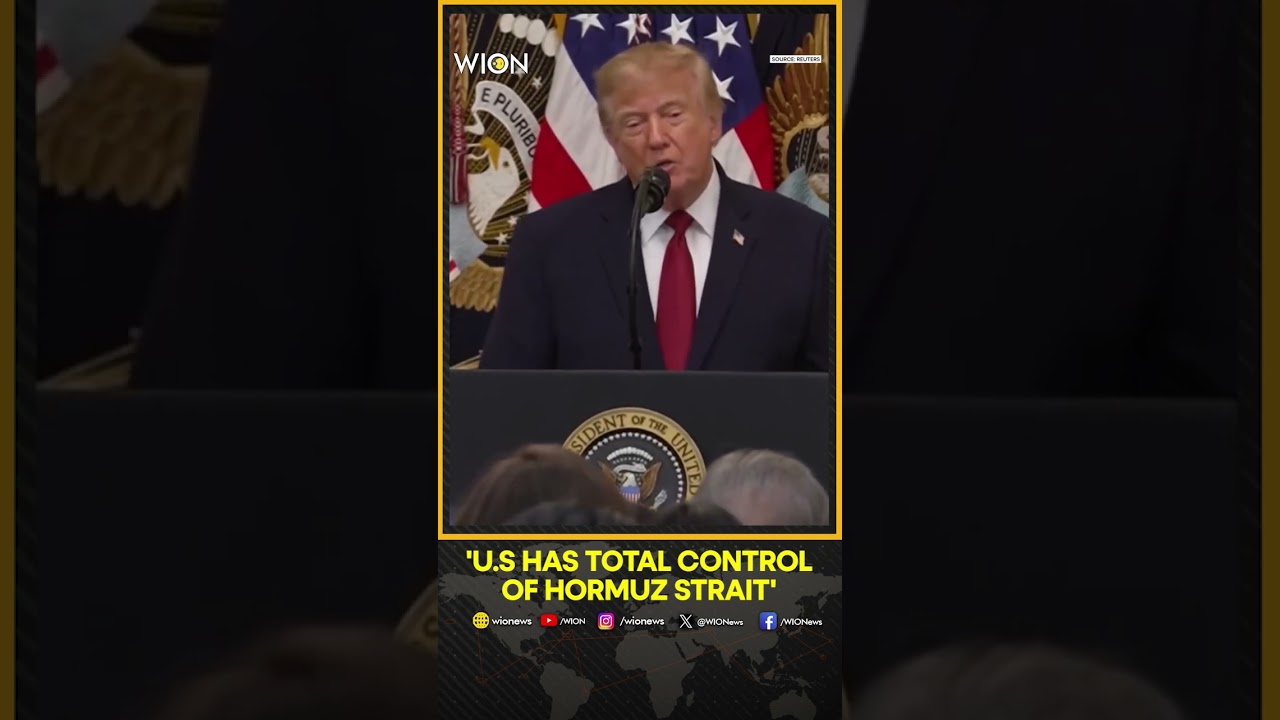 Trump Claims &lsquo;Total American Control&rsquo; Over Strait Of Hormuz | WION Shorts
