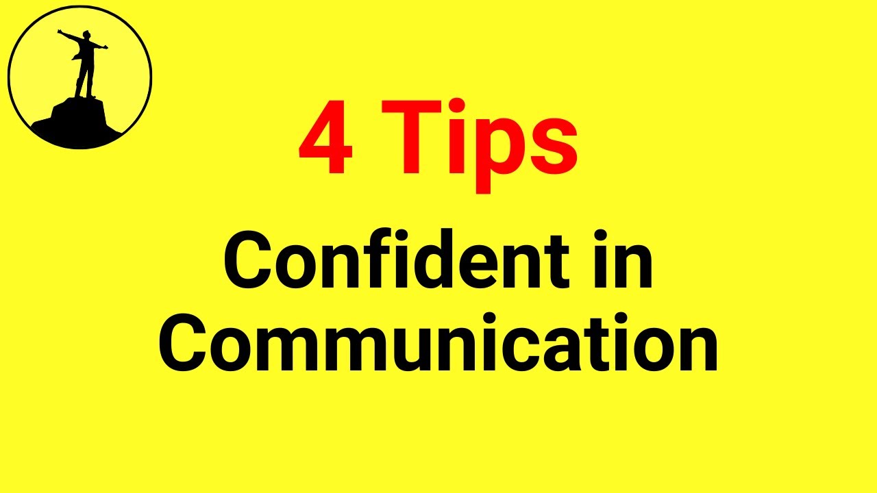 4 Tips To Become Confident In Communication