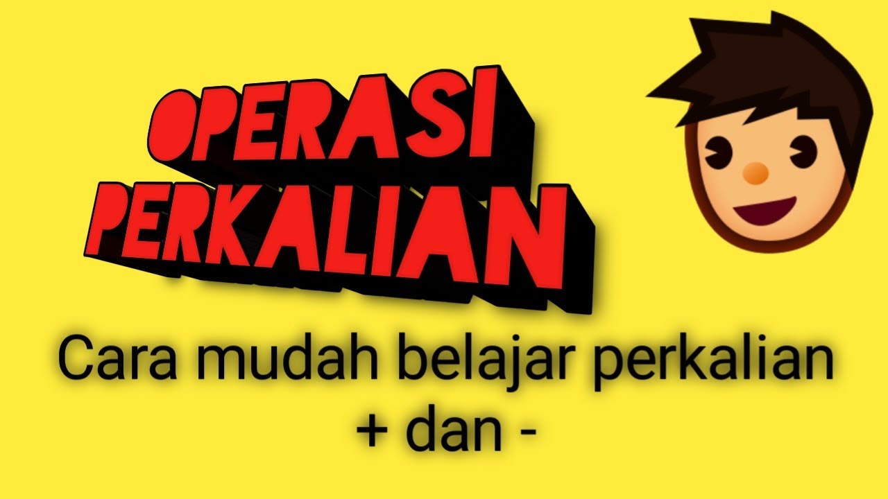 OPERASI PERKALIAN POSITIF NEGATIF