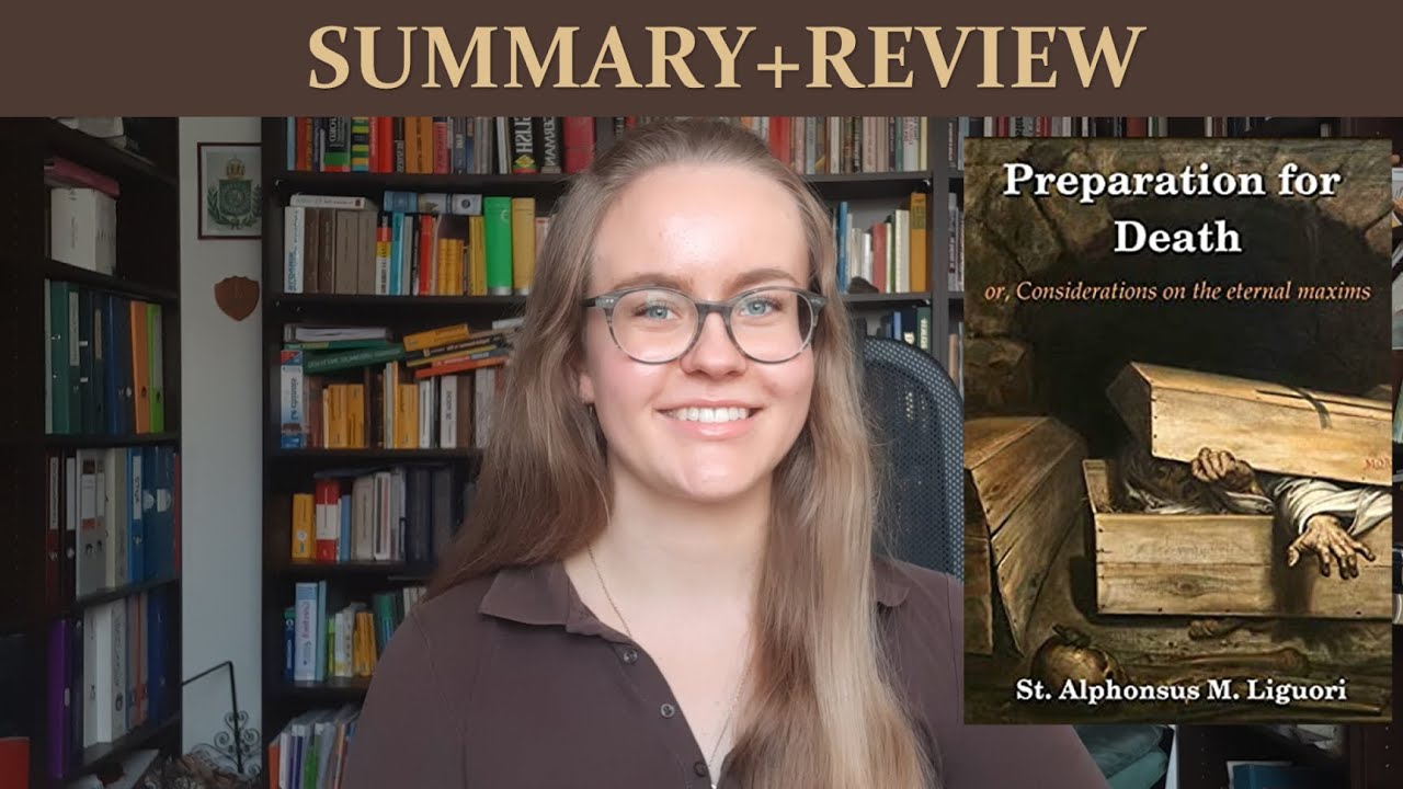 Preparation for Death or Considerations on Eternal Truths by St. Alphonsus Liguori (Summary+Review)