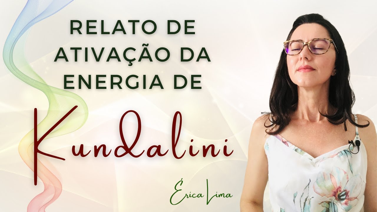 O Que é Kundalini? 🔸 Relato de Ativação da Kundalini