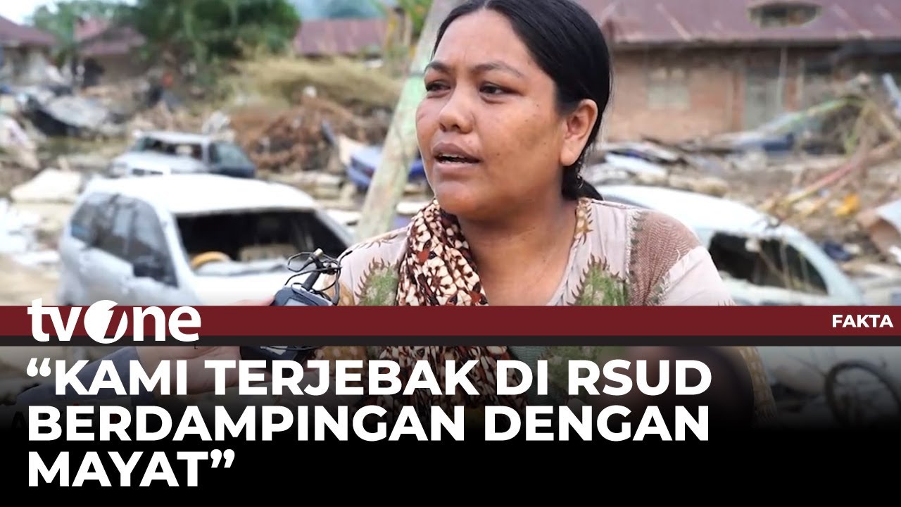 Kepedihan Korban Banjir, Sempat Bertahan di RSUD Berdampingan dengan Jenazah | Fakta tvOne
