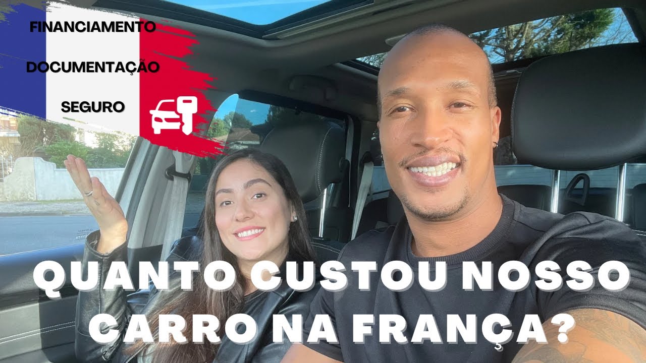 QUANTO CUSTOU O NOSSO CARRO AQUI NA FRANÇA? Financiamento, documentação, seguro e muito mais! 🇫🇷