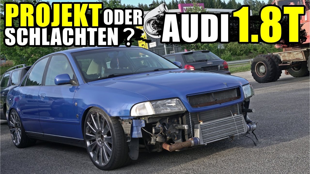 A4 B5 1.8T / ZUSTAND ZU SCHLECHT ?!
