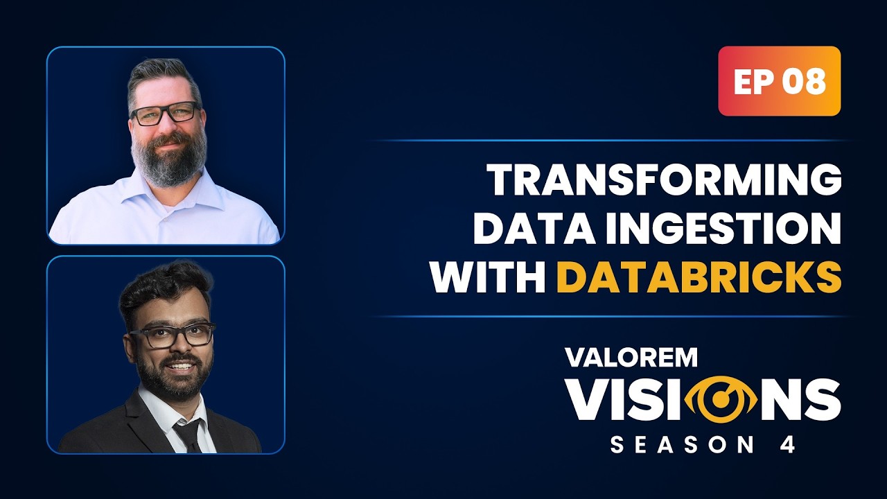 Transforming Data Ingestion With Databricks  I   Valorem Visions Season 4  Episode 8