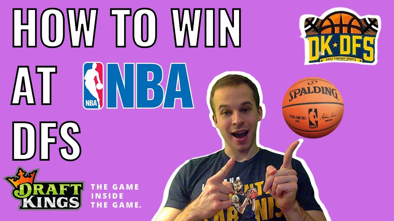 HOW TO WIN AT NBA DFS | DAILY FANTASY PICKS | STRATEGY & ADVICE