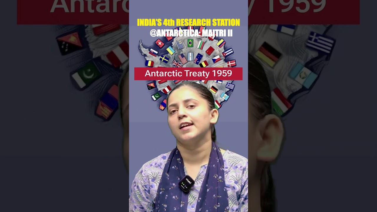 India's 4th Research Station @Antarctica: Maitri II #upsc