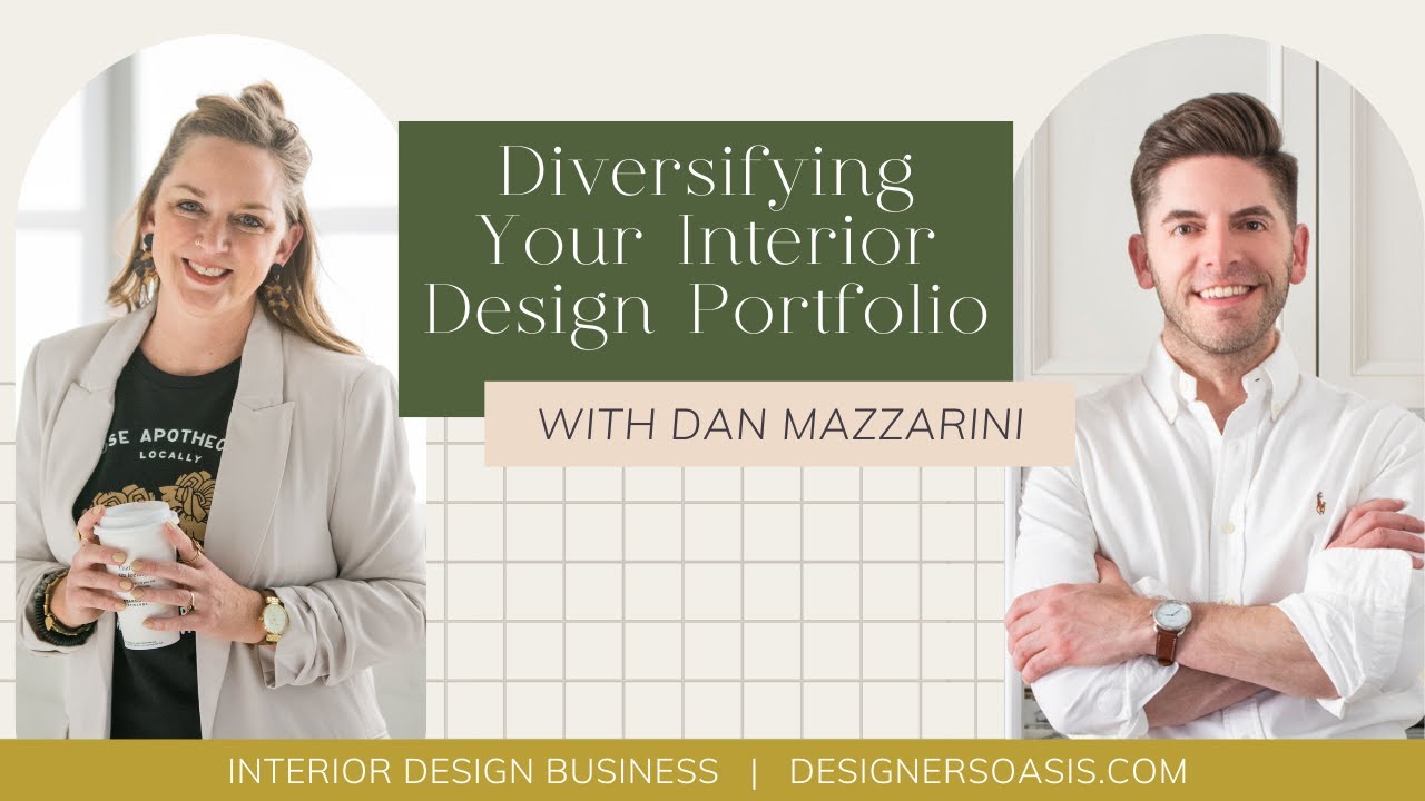 Diversifying your Interior Design Portfolio with Dan Mazzarini